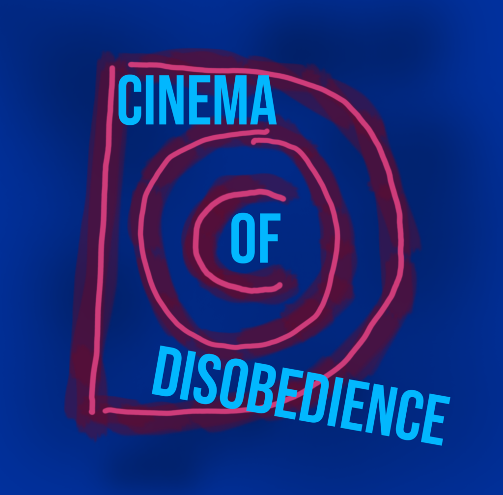 Cinema of Disobedience 2026