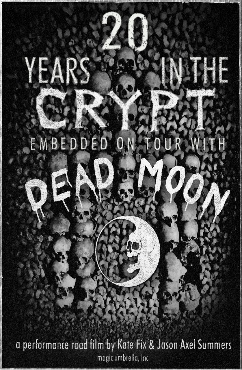 20 Years In The Crypt:  Embedded On Tour With Dead Moon  - WORLD PREMIERE